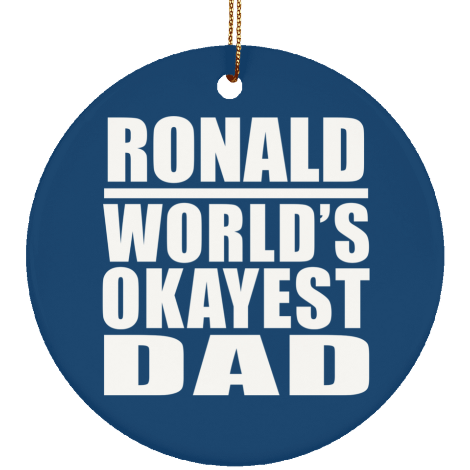 Ronald World's Okayest Dad - Circle Ornament