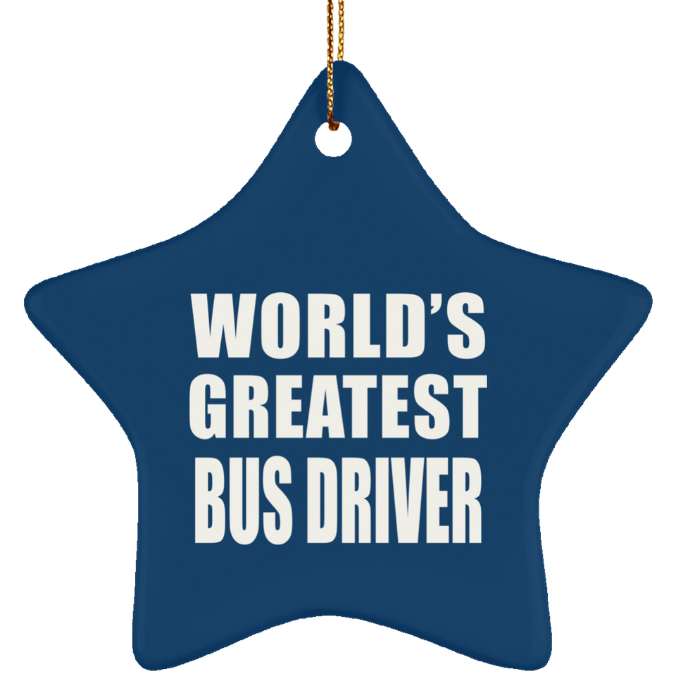 World's Greatest Bus Driver - Star Ornament