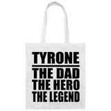Tyrone The Dad The Hero The Legend - Tote Bag White