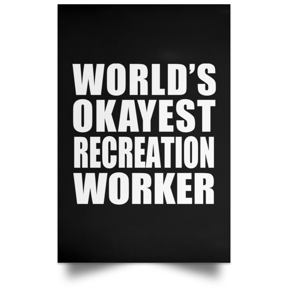 World's Okayest Recreation Worker - Poster Portrait