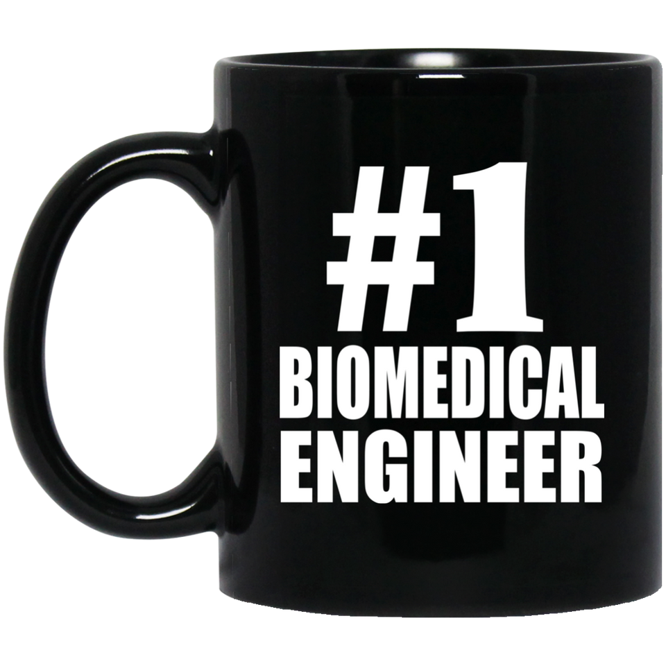 Number One #1 Biomedical Engineer - 11 Oz Coffee Mug