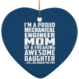 Proud Mechanical Engineer Mom Of Awesome Daughter - Heart Ornament