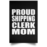 Proud Shipping Clerk Mom - Poster Portrait
