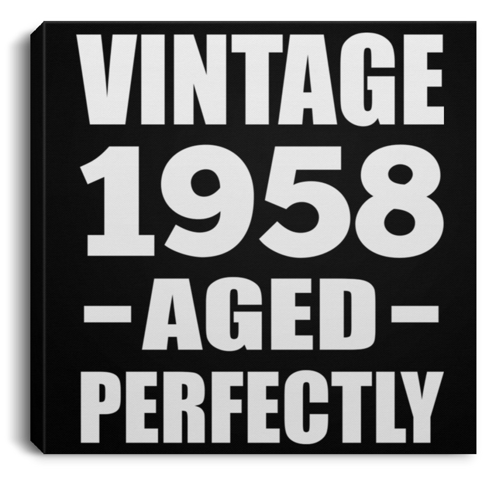 66th Birthday Vintage 1958 Aged Perfectly - Canvas Square