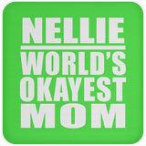 Nellie World's Okayest Mom - Drink Coaster