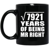 89th Anniversary Square Root of 7921 Years of Being Mr Right - 11oz Coffee Mug Black