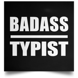 Badass Typist - Poster Square