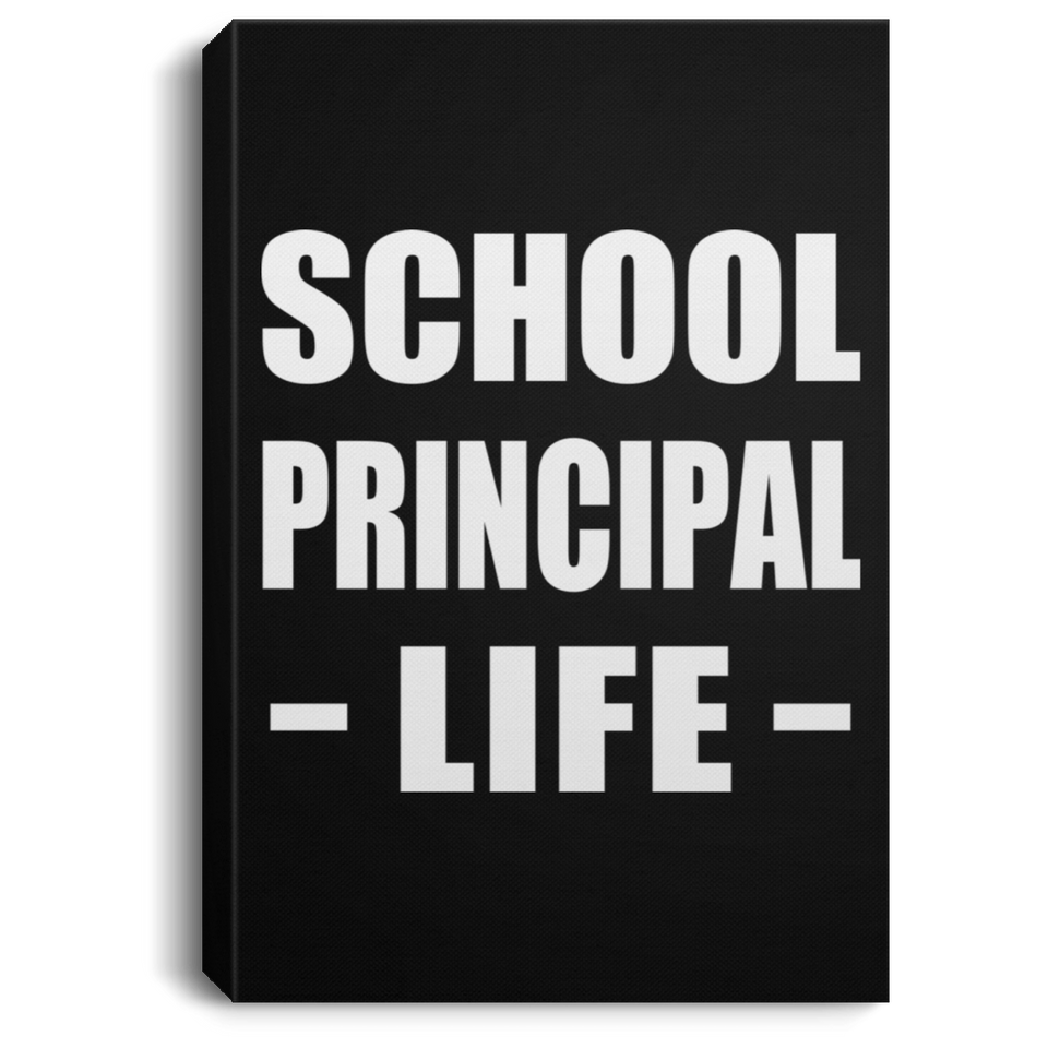 School Principal Life - Canvas Portrait