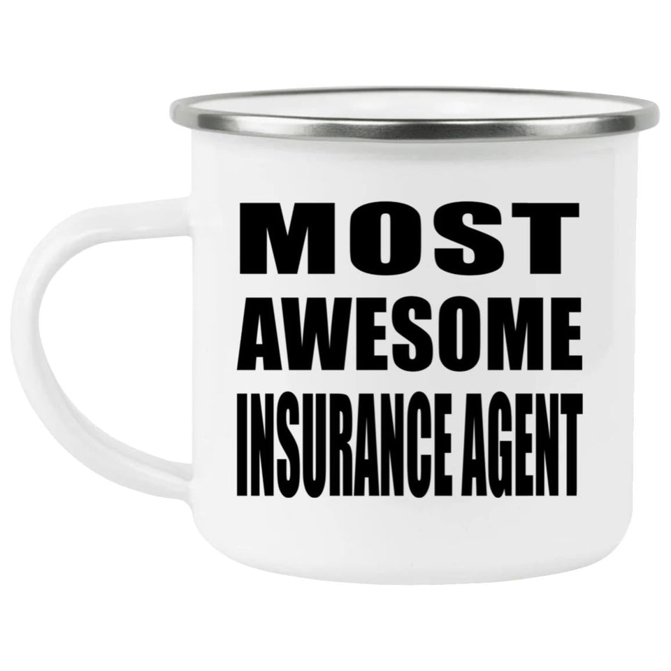 Most Awesome Insurance Agent - 12oz Camping Mug