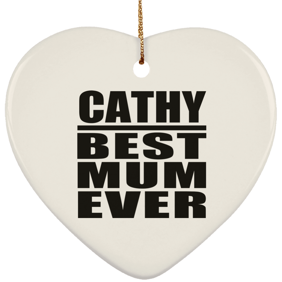 Cathy Best Mum Ever - Heart Ornament