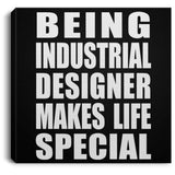 Being Industrial Designer Makes Life Special - Canvas Square