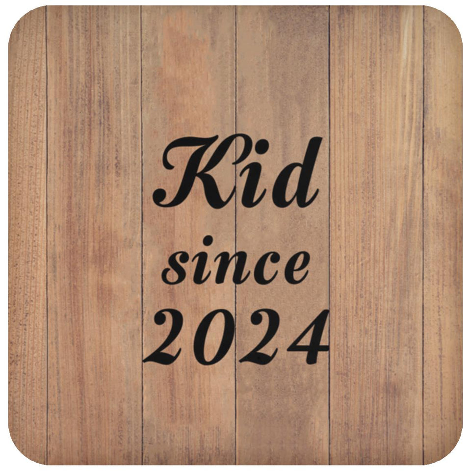 Kid Since 2024 - Drink Coaster C