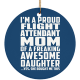 Proud Flight Attendant Mom Of Awesome Daughter - Circle Ornament