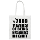 53rd Anniversary Square Root of 2809 Years Mrs Always Right - Tote Bag White