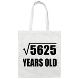 75th Birthday Square Root of 5625 Years Old - Tote Bag White