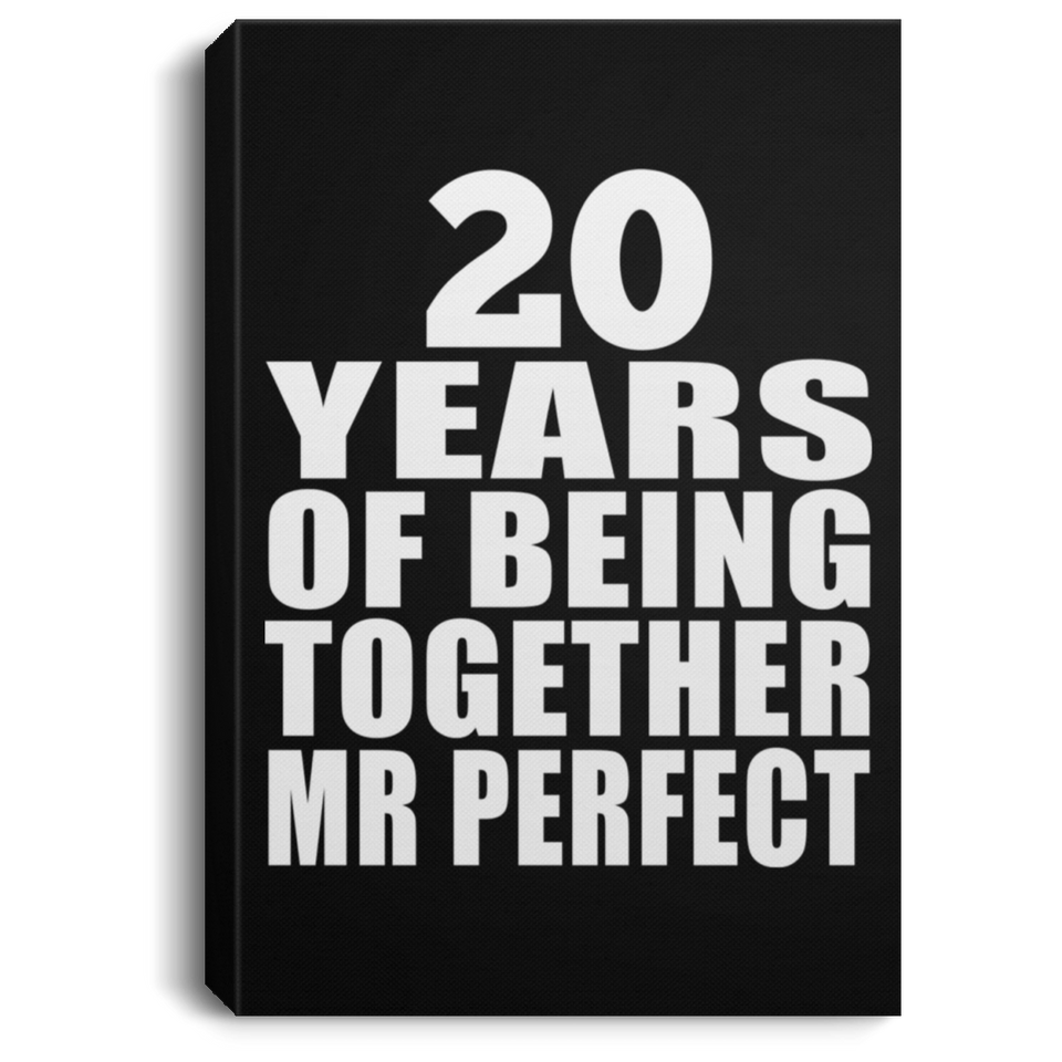20th Anniversary 20 Years Of Being Mr Perfect - Canvas Portrait