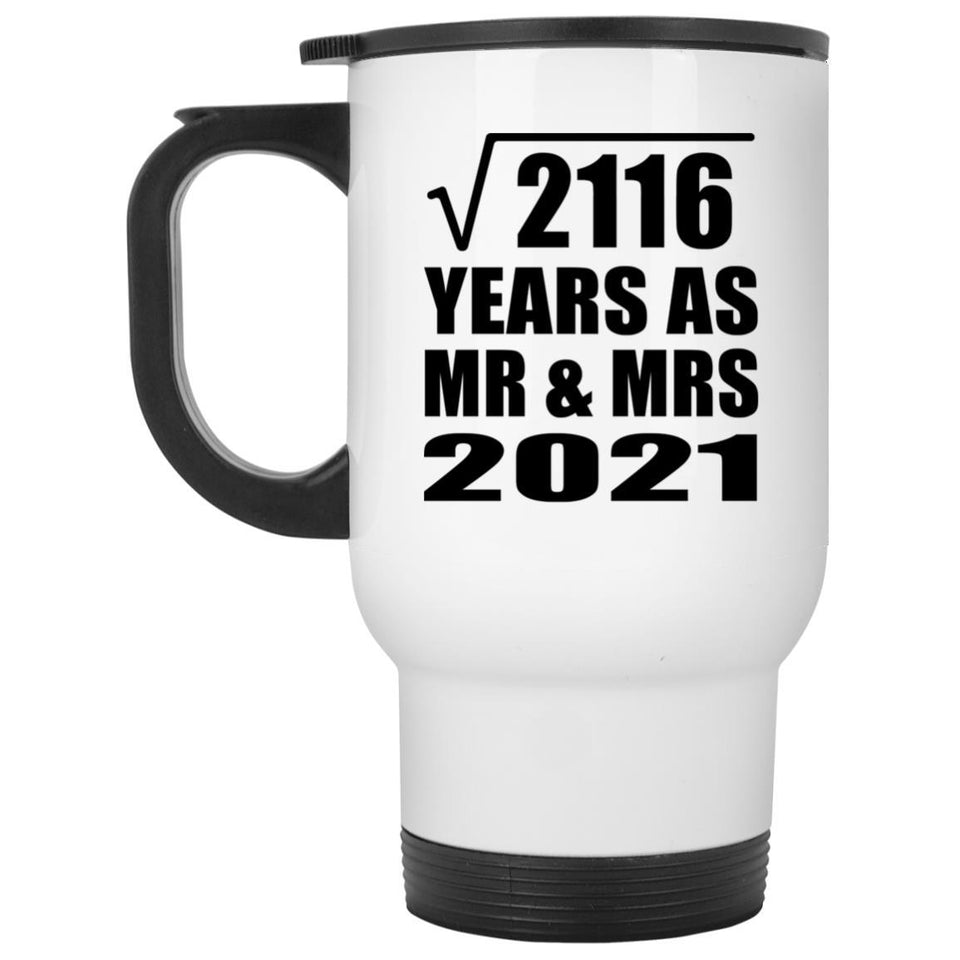 46th Anniversary Square Root of 2116 Years As Mr & Mrs 2021 - White Travel Mug