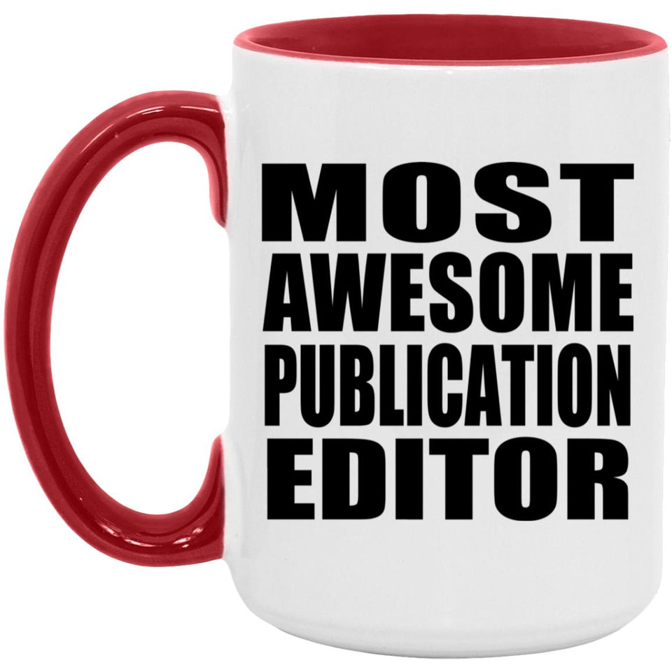 Most Awesome Publication Editor - 15oz Accent Mug Red