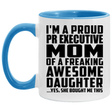 Proud Pr Executive Mom Of Awesome Daughter - 11oz Accent Mug Blue