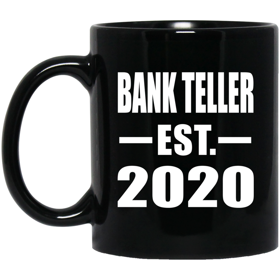 Bank Teller Established EST. 2020 - 11oz Coffee Mug Black