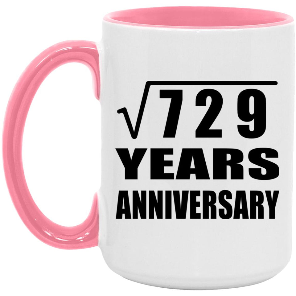 27th Anniversary Square Root of 729 Years Anniversary - 15oz Accent Mug Pink