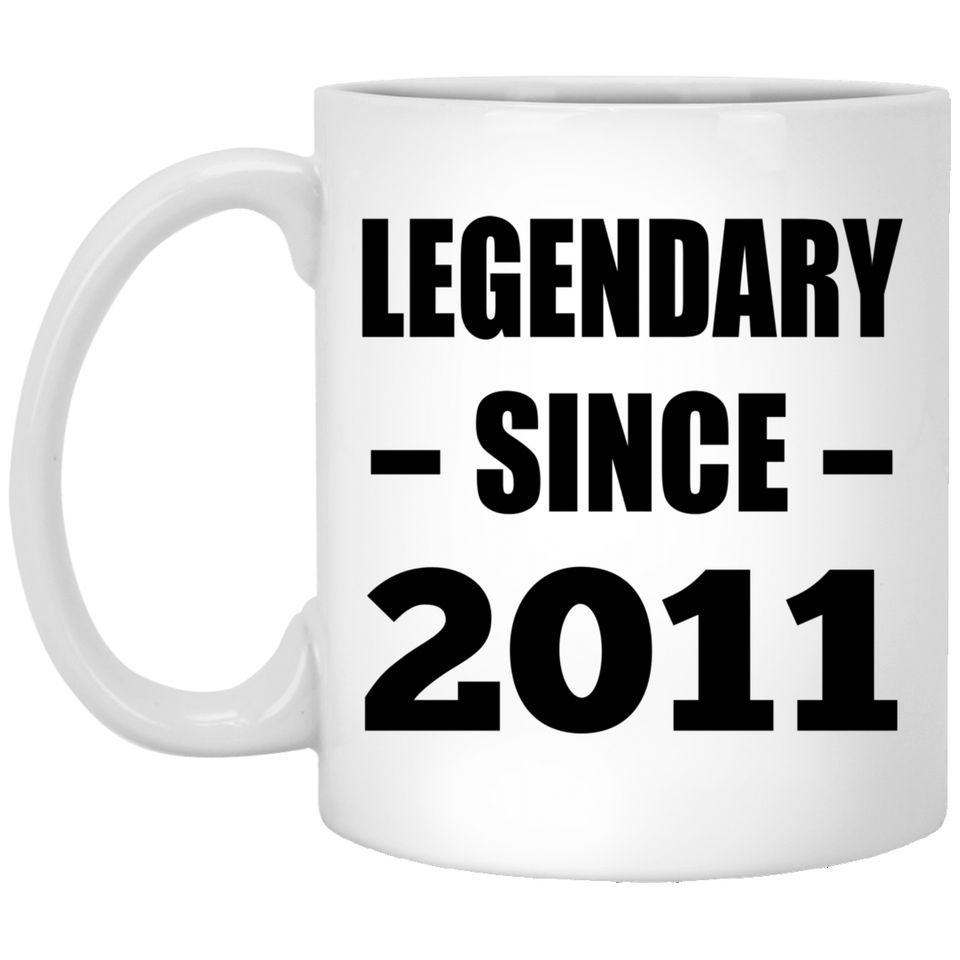 13th Birthday Legendary Since 2011 - 11oz Coffee Mug