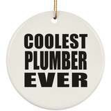 Coolest Plumber Ever - Circle Ornament