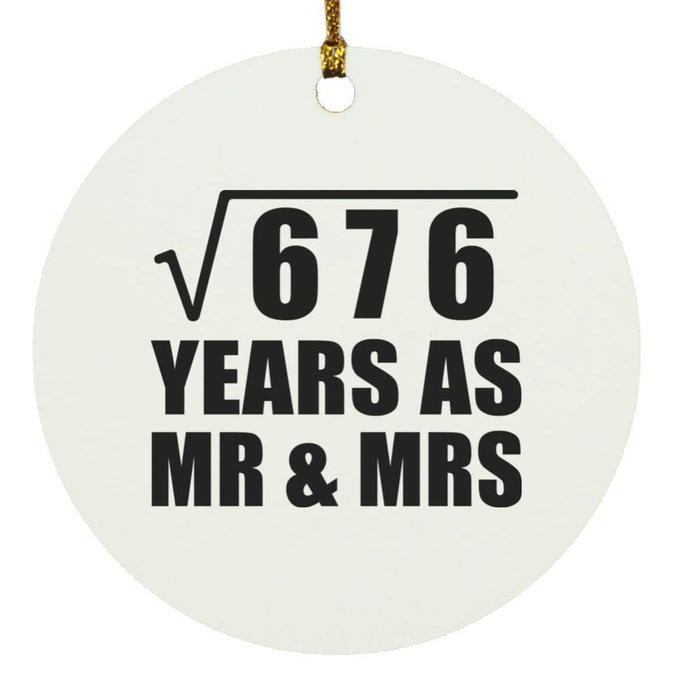 26th Anniversary Square Root of 676 Years As Mr & Mrs - Circle Ornament