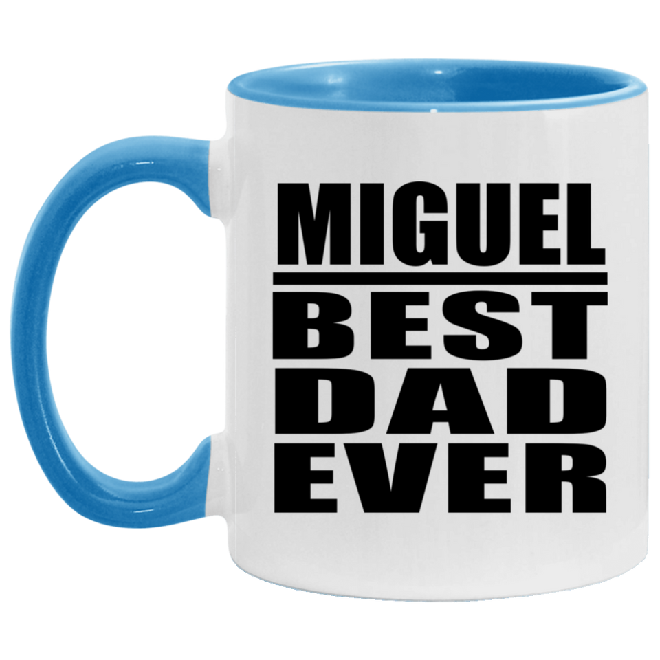 Miguel Best Dad Ever - 11oz Accent Mug Blue
