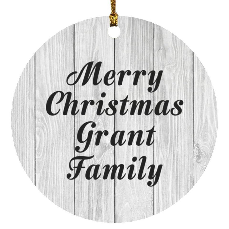 Merry Christmas Grant Family - Circle Ornament F