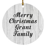 Merry Christmas Grant Family - Circle Ornament F