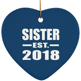 Sister Established EST. 2018 - Heart Ornament