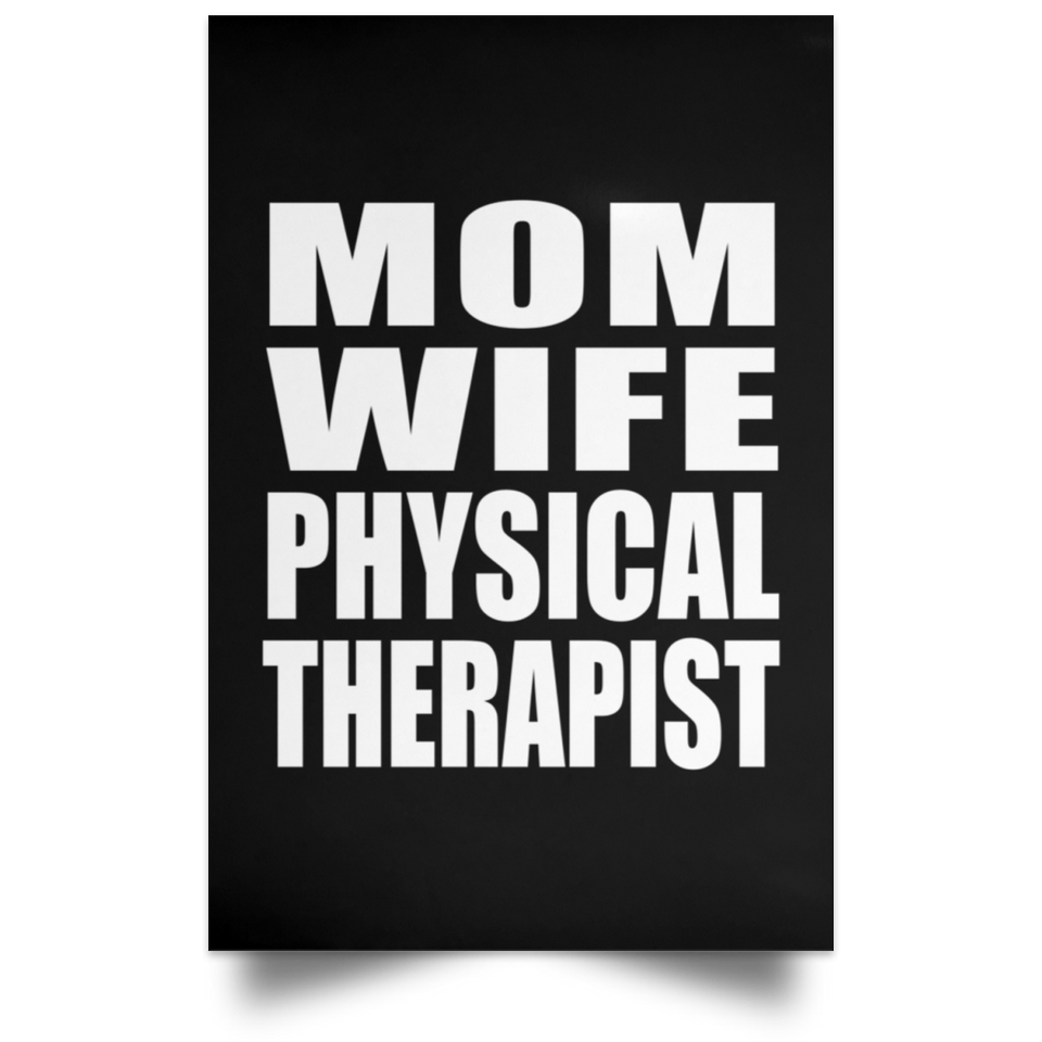 Mom Wife Physical Therapist - Poster Portrait
