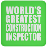 World's Greatest Construction Inspector - Drink Coaster