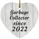 Garbage Collector Since 2022 - Heart Ornament F