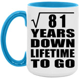 9th Anniversary Square Root of 81 Years Lifetime To Go - 15oz Accent Mug Blue