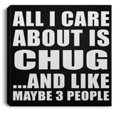 All I Care About Is Chug - Canvas Square