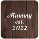 Mummy Established EST. 2022 - Drink Coaster D