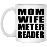 Mom Wife Meter Reader - 11oz Coffee Mug