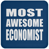 Most Awesome Economist - Drink Coaster