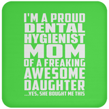 Proud Dental Hygienist Mom Of Awesome Daughter - Drink Coaster