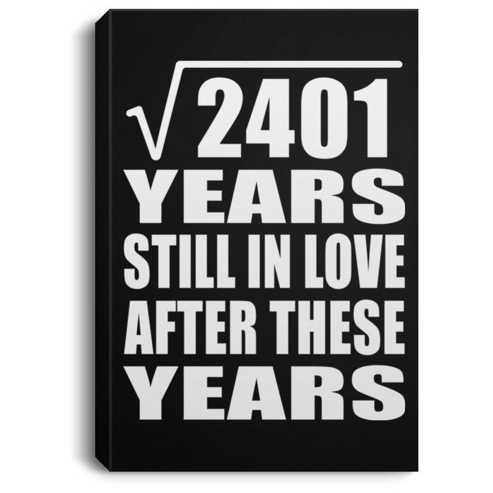 49th Anniversary Square Root of 2401 Years Still In Love - Canvas Portrait