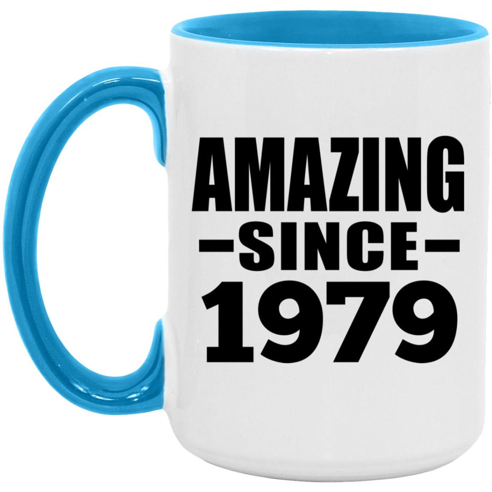 45th Birthday Amazing Since 1979 - 15oz Accent Mug Blue