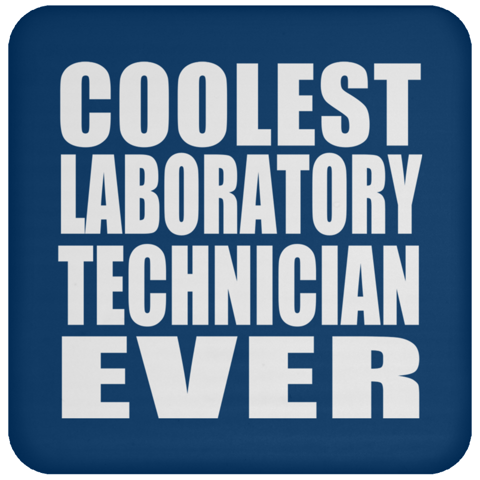 Coolest Laboratory Technician Ever - Drink Coaster