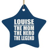 Louise The Mom The Hero The Legend - Star Ornament