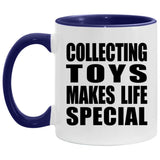 Collecting Toys Makes Life Special - 11oz Accent Mug Purple