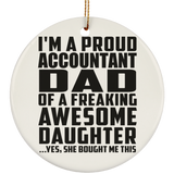 Proud Accountant Dad Of Awesome Daughter - Circle Ornament