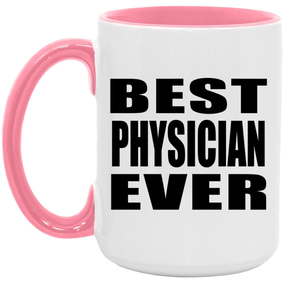 Best Physician Ever - 15oz Accent Mug Pink