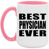 Best Physician Ever - 15oz Accent Mug Pink