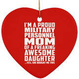Proud Military Personnel Mom Of Awesome Daughter - Heart Ornament